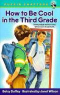 How to Be Cool in the Third Grade di Betsy Duffey edito da TURTLEBACK BOOKS