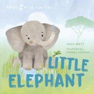 LITTLE ELEPHANT di ANNA BRETT edito da QUARTO PUBLISHING GROUP