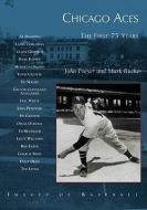 Chicago Aces:: The First 75 Years di John Freyer edito da ARCADIA PUB (SC)