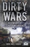 Dirty Wars di Simon Robbins edito da The History Press