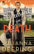 Dressed for Death di Julianna Deering edito da Baker Publishing Group