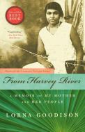 From Harvey River: A Memoir of My Mother and Her People di Lorna Goodison edito da MACFARLANE WALTER & ROSS