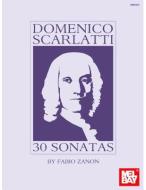 Domenico Scarlatti: 30 Sonatas di Domenico Scarlatti edito da MEL BAY PUBN INC
