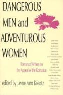 Dangerous Men and Adventurous Women edito da University of Pennsylvania Press