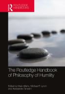 The Routledge Handbook Of Philosophy Of Humility di Mark Alfano, Michael P. Lynch, Alessandra Tanesini edito da Taylor & Francis Inc