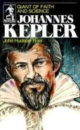 Johannes Kepler (Sowers Series) di John Hudson Tiner, Tiner Jon H edito da MOTT MEDIA LLC