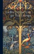 Latin Literature of the Empire; Volume 1 di Alfred Gudeman edito da LEGARE STREET PR