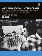 Art And Social Interaction di Judith Peck edito da Taylor & Francis Ltd