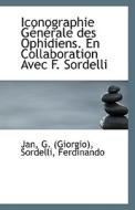 Iconographie G N Rale Des Ophidiens. En Collaboration Avec F. Sordelli di Jan  Giorgio edito da Bibliolife