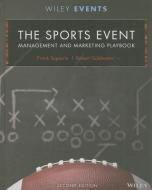 The Sports Event Management and Marketing Playbook di Frank Supovitz edito da WILEY