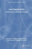 Lean Sustainability di Elizabeth A. Cudney, Sandra L. Furterer, Chad M. Laux, Gaganpreet S. Hundal edito da Taylor & Francis Ltd