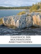 Handbuch Der Biochemischen Arbeitsmethod di Emil Abderhalden edito da Nabu Press