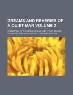 Dreams And Reveries Of A Quiet Man Volu di Theodore S. Fay edito da Rarebooksclub.com