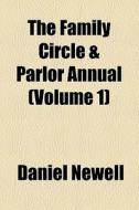 The Family Circle di Daniel Newell edito da General Books