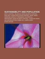 Sustainability And Population: Carrying di Books Llc edito da Books LLC, Wiki Series