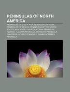 Peninsulas Of North America: Placencia, di Books Llc edito da Books LLC, Wiki Series