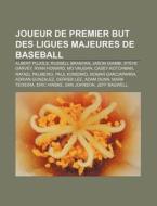 Joueur De Premier But Des Ligues Majeure di Livres Groupe edito da Books LLC, Wiki Series