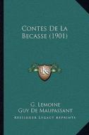 Contes de La Becasse (1901) di G. Lemoine edito da Kessinger Publishing