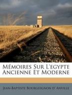 MÃ¯Â¿Â½moires Sur L'egypte Ancienne Et Moderne edito da Nabu Press