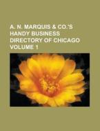 A. N. Marquis & Co.\'s Handy Business Directory Of Chicago Volume 1 di National Advisory Council on Alcohol, Anonymous edito da Rarebooksclub.com