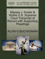 Massey V. Koster & Wythe U.s. Supreme Court Transcript Of Record With Supporting Pleadings di Alvin G Buchignani edito da Gale, U.s. Supreme Court Records