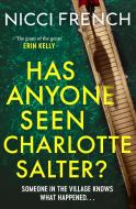 Has Anyone Seen Charlotte Salter? di Nicci French edito da Simon & Schuster Ltd