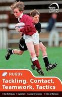 Skills: Rugby - Tackling, Contact, Teamwork, Tactics di Simon Jones edito da Bloomsbury Publishing Plc