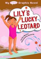 Lily's Lucky Leotard di Cari Meister edito da STONE ARCH BOOKS