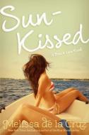 Sun-Kissed di Melissa De La Cruz edito da SIMON & SCHUSTER BOOKS YOU
