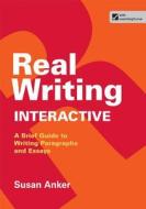 Real Writing Interactive di Susan Anker edito da Bedford Books
