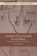 The Cemberlitas Hamami In Istanbul di ERGIN NINA edito da Edinburgh University Press