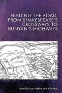 Reading The Road From Shakespeare To Bunyan di HOPKINS  LISA edito da Edinburgh University Press