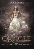 Oracle: The Atlantean Line Trilogy di Lisa Forest edito da AUTHORHOUSE