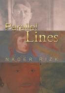Parallel Lines di Nader Rizk edito da Xlibris