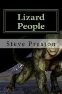 Lizard People di Steve Preston edito da Createspace