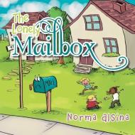 The Lonely Mailbox di Norma Alsina edito da Xlibris