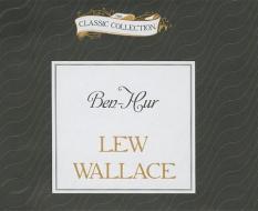 Ben-Hur di Lew Wallace edito da Classic Collection