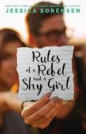 RULES OF A REBEL AND A SHY GIRL di JESSICA SORENSEN edito da LIGHTNING SOURCE UK LTD