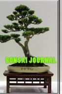 Bonsai Journal di Wild Pages Press edito da Createspace Independent Publishing Platform