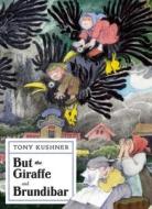 But the Giraffe & Brundibar di Tony Kushner edito da Theatre Communications Group