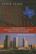 Your Texas Wills, Trusts, & Estates Explained Simply: Important Information You Need to Know for Texas Residents di Linda C. Ashar edito da ATLANTIC PUB CO (FL)