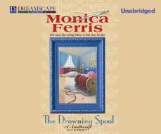 The Drowning Spool di Monica Ferris edito da Dreamscape Media