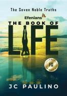 Efenians - The Book Of Life: The Seven N di JC PAULINO edito da Lightning Source Uk Ltd