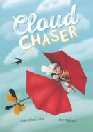 Cloud Chaser di Anne-Fleur Drillon edito da BAREFOOT BOOKS