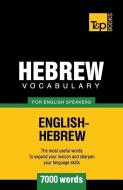 Hebrew vocabulary for English speakers - 7000 words di Andrey Taranov edito da T&P BOOKS PUB LTD