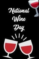 NATL WINE DAY di Journal Blank Book edito da INDEPENDENTLY PUBLISHED