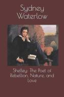 SHELLEY di Sydney Waterlow edito da INDEPENDENTLY PUBLISHED