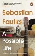 A Possible Life di Sebastian Faulks edito da Cornerstone