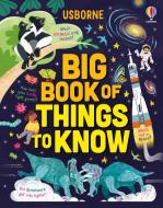Big Book Of Things To Know di James Maclaine, Sarah Hull, Laura Cowan edito da Usborne Publishing Ltd