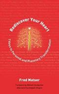 Rediscover Your Heart edito da Findhorn Press